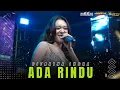Download Lagu ADA RINDU - DIFARINA INDRA || OM. ADELLA LIVE BULAK RUKEM (Wedding Leli \u0026 Izul) CUMI CUMI AUDIO