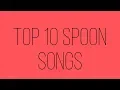 Lagu Top 10 Spoon Songs