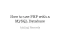 Using PHP to Add Records to a MySQL Database