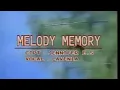 Download Lagu Melody memory - Lavenia