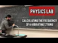 Calculating Frequency of a Vibrating String Physics Lab