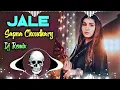 Download Lagu Jale Song Dj Remix Hard Bass | Sapna Choudhary | Vibration Mix | Dj AKG RIMIX PROUD