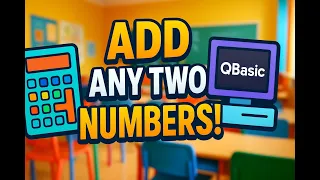 QBasic Magic Add Any Two Numbers in Seconds Beginner Friendly Step by Step Tutorial