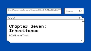 LC101 Java Track - Chapter 7 Inheritance
