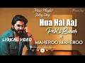 Lagu Hua Hai Aaj Pehli Baar x Maheroo - JalRaj |Sanam Re |New Hindi Covers 2024 |Lyrics Is In Description