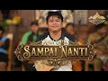 Lagu SAMPAI NANTI - ANDI UCOK \