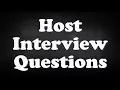 Host Interview Questions