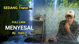 menyesal full lirik halili