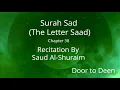 Download Lagu Surah Sad (The Letter Saad) Saud Al-Shuraim  Quran Recitation
