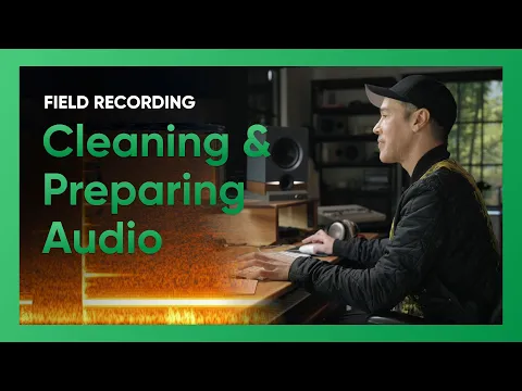 Field Recording: How to Denoise and Edit Audio for Creative Use in Your Productions (2 of 3)