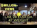 Download Lagu Lak 28 Kudi Da 47 Weight || Abhishek Chaudhary Choreography