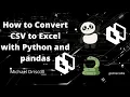 How to Convert CSV to Excel with Python and pandas