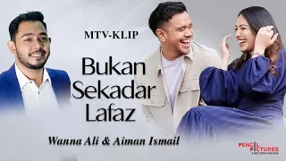 Download WANNA ALI \u0026 AIMAN ISMAIL - BUKAN SEKADAR LAFAZ (OFFICAL MTV KLIP) MP3