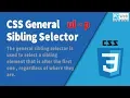 CSS General Sibling Selectors