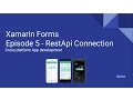 Xamarin Tutorial Episode 5 - RestApi Connection