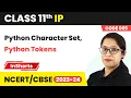 Python Character Set Python Tokens Class 11 Informatics Practices Inshorts