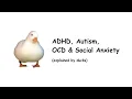 AD Autism OCD Social Anxiety explained by ducks