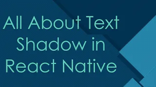 All About Text Shadow in React Native