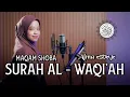 Download Lagu Murottal Surah Al-Waqiah Maqam Shoba || ALMA ESBEYE