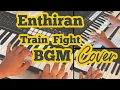 Download Lagu Enthiran Train Fight BGM Cover | Enthiran | Rajinikanth | Aishwarya Rai | A.R. Rahman | Shankar