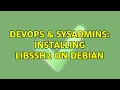 DevOps SysAdmins Installing libssh2 on debian