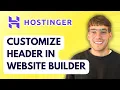 How to Customize Header in Hostinger Website Builder 2026 Full Guide
