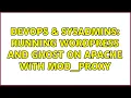 DevOps SysAdmins Running WordPress and Ghost on Apache with mod - proxy