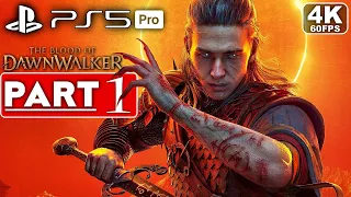 THE BLOOD OF DAWNWALKER Gameplay Walkthrough Part 1 FULL GAME [4K 60FPS PS5 PRO] - No Commentary