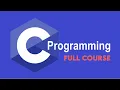 C Programming Tutorial for Beginners C Programming Full Course