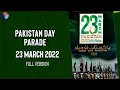 Pakistan Day Parade - 23 March 2022 Full Version ISPR