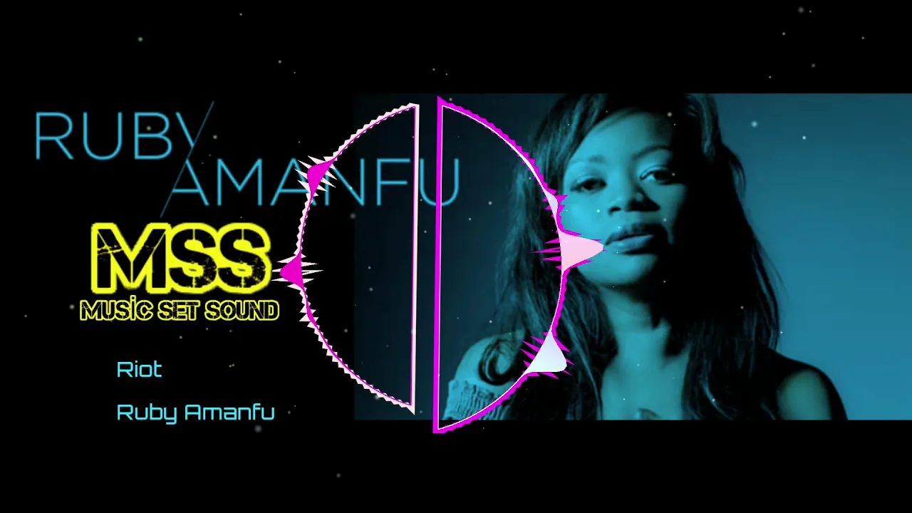 Ruby Amanfu Riot (M.S.S ) music set sound Ruby Amanfu Riot (M.S.S ) music set sound