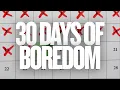 Download Lagu Ik heb 30 dagen lang geprobeerd de verveling te omarmen: dit is wat er gebeurde