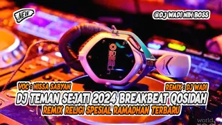 DJ TEMAN SEJATI 2024 BREAKBEAT QOSIDAH REMIX RELIGI SPESIAL RAMADHAN [ DJ WADI BREAKBEAT OFFICIAL ]