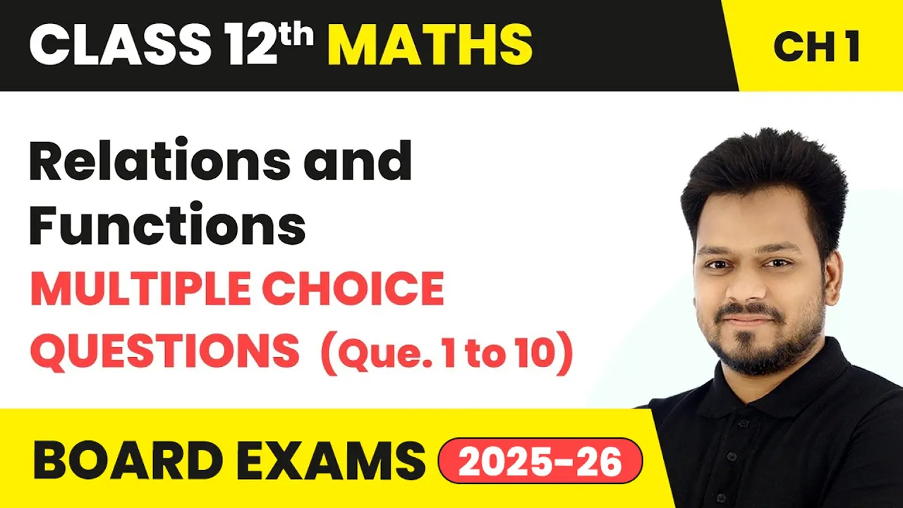 Relations and Functions - Multiple Choice Questions (Que 1 to 10) | Class 12 Maths Ch 1 | CBSE 2024