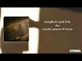Besok mungkin kita sampai - Hindia | Lirik Lagu