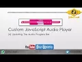 Custom JavaScript Player 4 Updating The Progress Bar