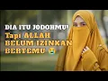 😭 5 TANDA DIA JODOHMU SEJATI! Tapi Allah Masih Menundanya Agar Kamu Siap Jadi Pendamping Terbaik 🤍