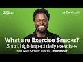 Help Improve Your Health In 4 4 Minutes Per Day Learn About Exercise Snacks With Joe Holder
