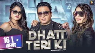 Dhatt Teri Ki | Official Full Video Song | Ravindra Singh | R Vision