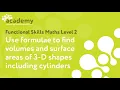 Functional Skills Maths Level 2 - Use formulae to find volumes and surface areas of 3D shapes