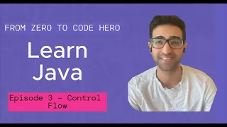 Java Journey From Zero to Code Hero Control Flow Java Course Episode 3
