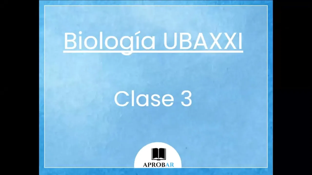 AprobAr Virtual: Biología UBA XXI - Clase 3