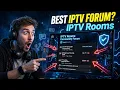 IPTV Rooms Review 2026 Best IPTV Forum Community for Streaming Users