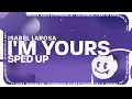 Download Lagu Isabel LaRosa - i'm yours (sped up) [Lyrics]