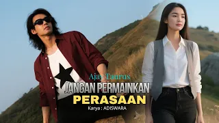 jangan permainkan perasaan ajay taurus ii lagu slow rock melayu ballad sedih