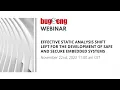 Effective Static Analysis Shift Left for the Development of Safe and Secure Embedded Systems