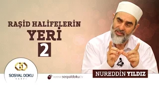 50) Raşid Halifelerin Yeri (2)
