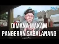 Lagu Siapa dan Dimana Makam Pangeran Sabalanang Leluhur Cirebon ? @masteryogichannel