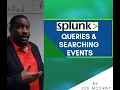 Splunk Tutorial 7 Queries and Searching Events 2021