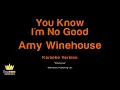 Amy Winehouse - You Know I'm No Good (Karaoke Version)